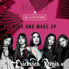 Dua Lipa & BLACKPINK - Kiss And Make Up (Ericovich Remix)
