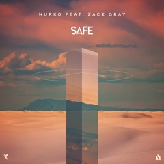 Nurko ft. Zack Gray - Safe