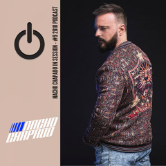 NACHO CHAPADO IN SESSION - #9 2018 PODCAST (FREE DOWNLOAD)