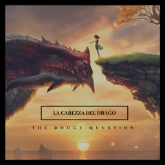 La Carezza Del Drago