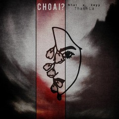 Cho ai - nhatj ft Keyy & Thanh La
