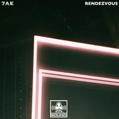 7AE // RENDEZVOUS