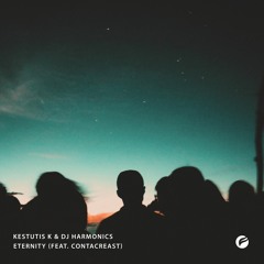 Kestutis K & DJ Harmonics - Eternity (feat. Contacreast)