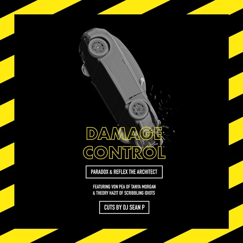 Paradox & ReFlex the Architect - "Damage Control" (feat. Von Pea & Theory Hazit, Cuts By DJ Sean P)