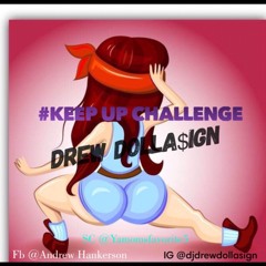 Keep Up Challenge Dj Drew$$ Ft Honeyy