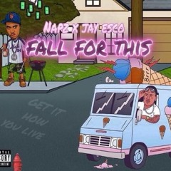 Napz Ft Jay Esco - Fall For This