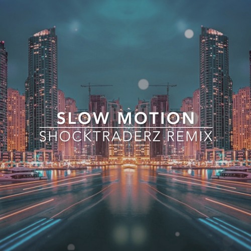 Trey Songz - Slow Motion (Shocktraderz Remix)