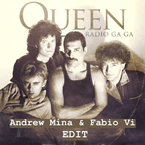 Stream Queen - Radio Ga Ga (Andrew Mina & Fabio Vi Edit) [FREE DOWNLOAD] by  Habla Music | Listen online for free on SoundCloud
