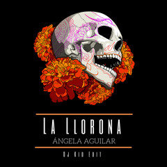 Angela Aguilar - La Llorona (Dj Kid Edit)