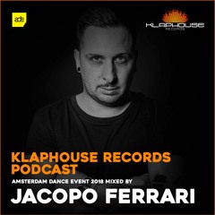 Klaphouse Podcast (ADE 2018) by JACOPO FERRARI