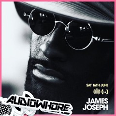 James Joseph Live @ Audiowhore 16/06/18
