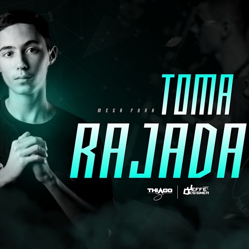 MEGA TOMA RAJADA - DJ THIAGO SC