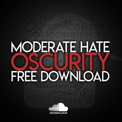 MODERATE HATE - Oscurity (FREE TUNE)