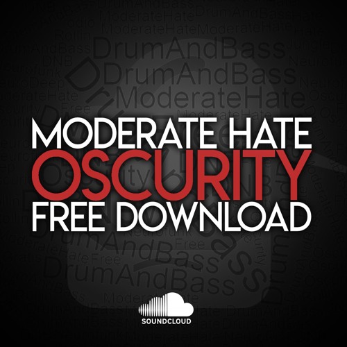MODERATE HATE - Oscurity (FREE TUNE)