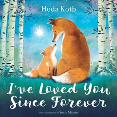 I'VE LOVED YOU SINCE FOREVER by Hoda Kotb