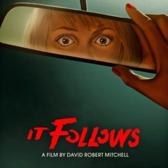 It Follows (2014) - Movie Review! #184