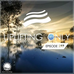 Ori Uplift — Uplifting Only 297 — Ori's Top 5 Edition