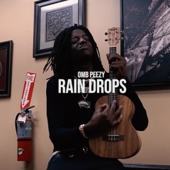 OMB peezy - Rain drops