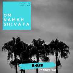 Om Namah Shivaya- Instrumental Mantra Mix
