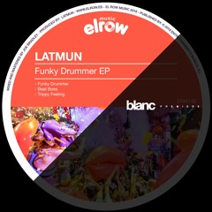 Premiere: Latmun - Funky Drummer [Elrow Music]