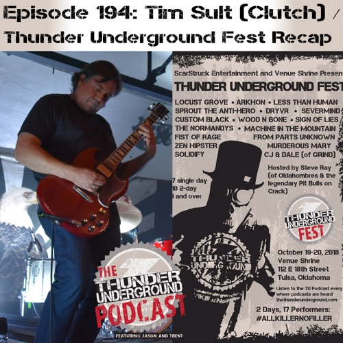 Stream Episode 194 - Tim Sult (Clutch) & TUFest Recap by Thunder  Underground | Listen online for free on SoundCloud