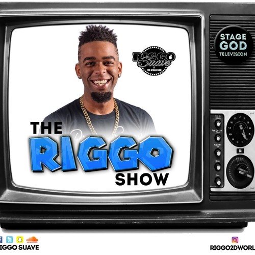 WELCOME TO THE RIGGO SHOW