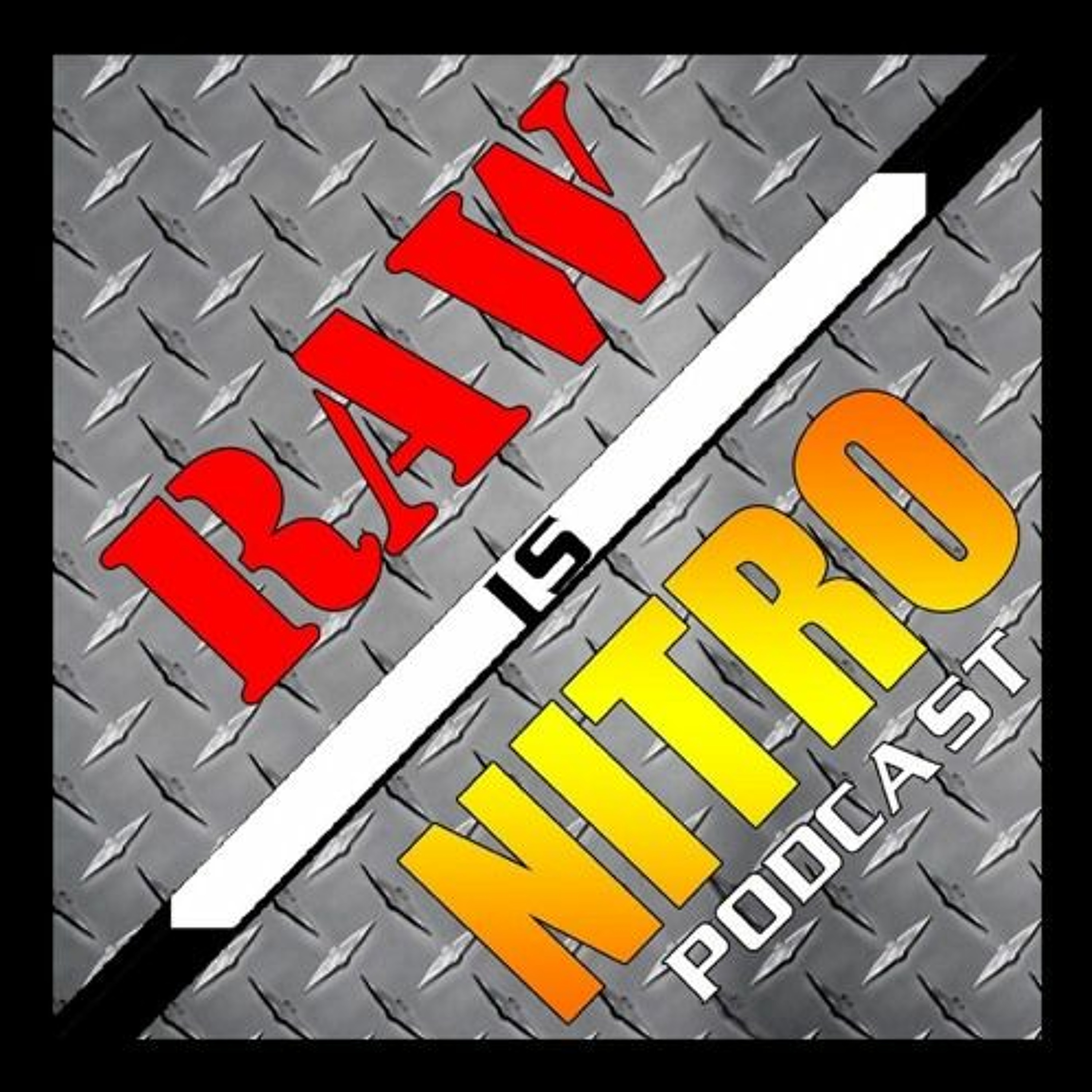 Raw is Nitro Podcast