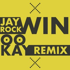 Jay Rock - WIN (Ookay Remix)