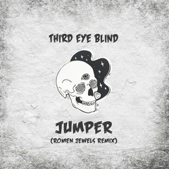 Third Eye Blind - Jumper (Romen Jewels Remix)