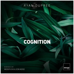 Ryan Dupree - Cognition [EA019 I Out: 05.11.18 I Previews]