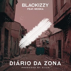 Diário Da Zona ft. Moska (Prod. by Ciizo)