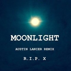 MOONLIGHT (Austin Lanier Remix)