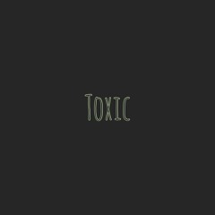 Toxic feat. Ashley Paredes (prod. R Vintage)