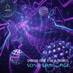 Spiritual Mode & The Alchemists - Sonic Language