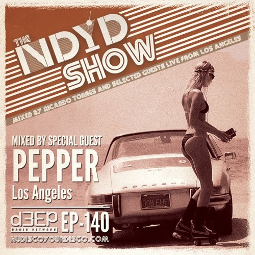 The NDYD Radio Show EP140 - guest mix by PEPPER - Los Angeles