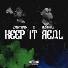 Keep it Real (Feat. TezFor6es)