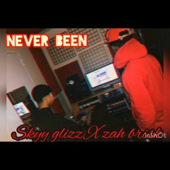 Skyy Glizz X Zah Brisk - Never Been