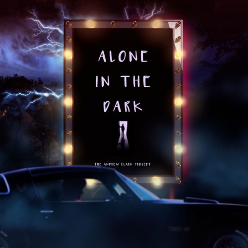 The Andrew Clark Project - Alone In The Dark