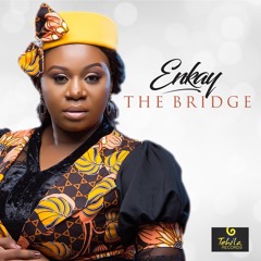 Enkay - THE BRIDGE