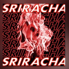 Siracha (Prod. Wundakid)