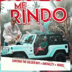 Santana The Golden Boy, Amenazzy y Noriel - Me Rindo(jesus gonzalez dj edit 2018)