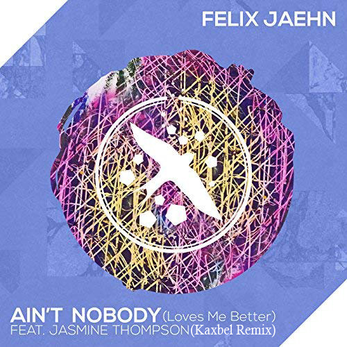 Felix Jaehn - Ain'T Nobody (Loves Me Better) Ft. Jasmine Thompson.