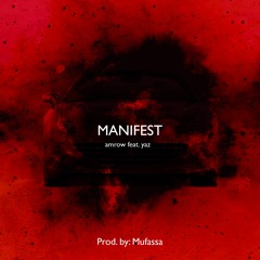 Manifest (ft. YAZ) [Prod. By Mufasa]