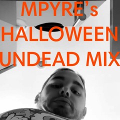 MPYRE's Halloween Undead Mix