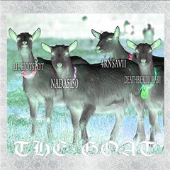 The Goat - Feat. Lil HotSpot (SlindaMane), Nada5150, 4rnSavi