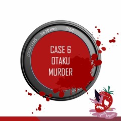 Death & Berries CASE 6 : Tsutomu Miyazaki