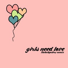 Summer Walker - Girls Need Love (The BckPckrs Remix)