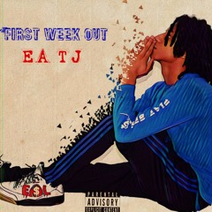 First Day Out (Prod. EA TJ x 5iveDaKid.)