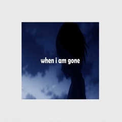 When I Am Gone (ft. Shiloh Dynasty)  *ALSO ON SPOTIFY*