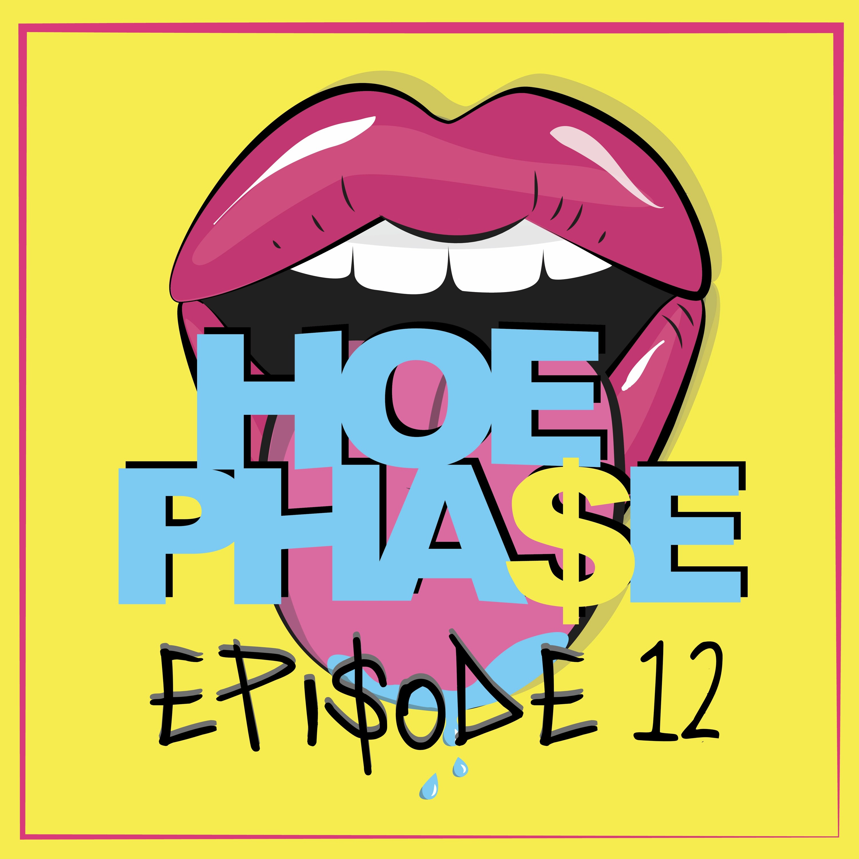 THE HOE PHA$E